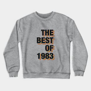 The Best Of 1983 Crewneck Sweatshirt